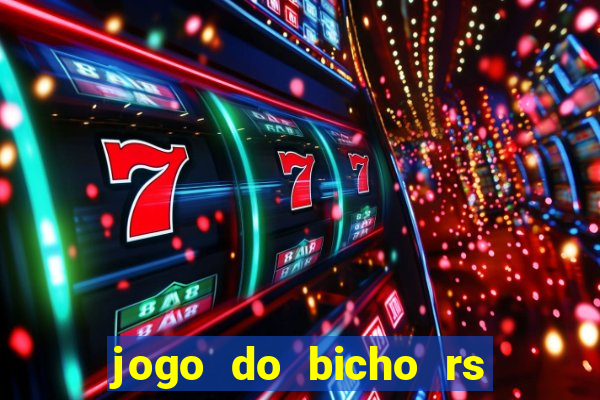 jogo do bicho rs resultado certo de hoje 14h 18h rs consulta